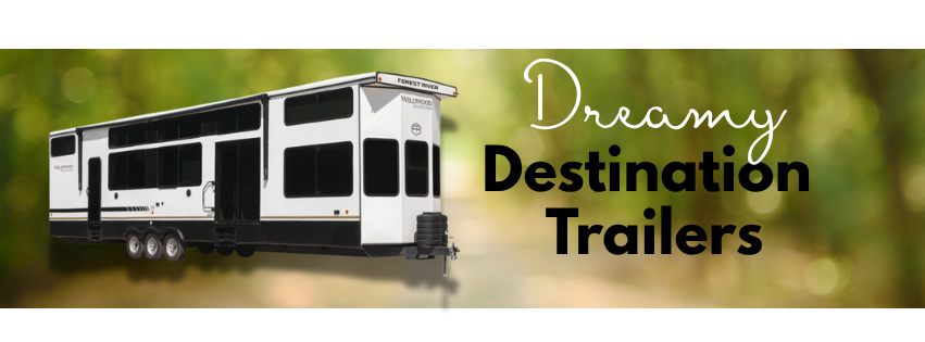 Dreamy Destination Trailers in Cresco, IA